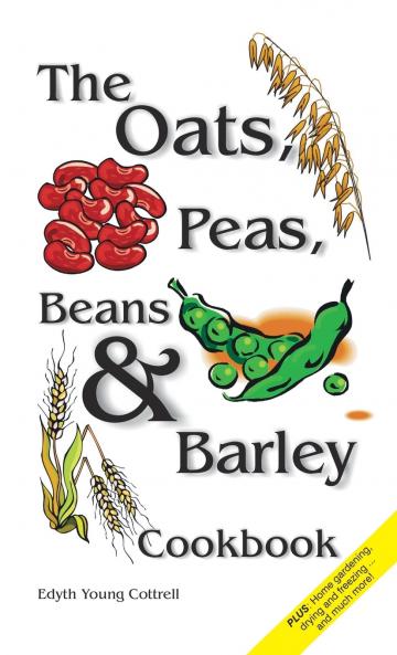 Oats Peas Beans & Barley Cookbook