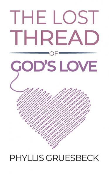 The Lost Thread of God's Love