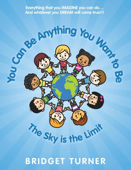 You Can Be Anything You Want to Be