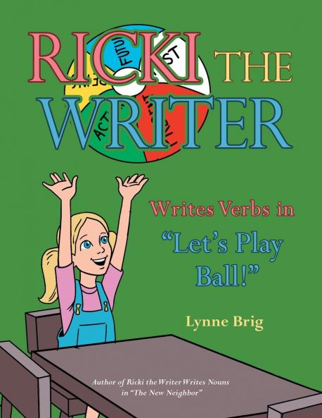Ricki the Writer Writes Verbs in Let's Play Ball!