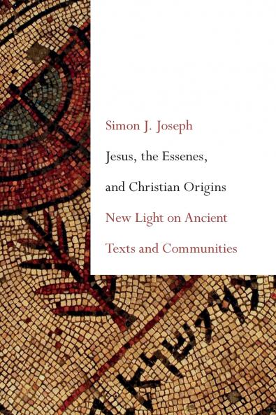 Jesus the Essenes and Christian Origins