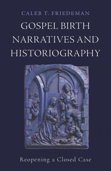 Gospel Birth Narratives and Historiography