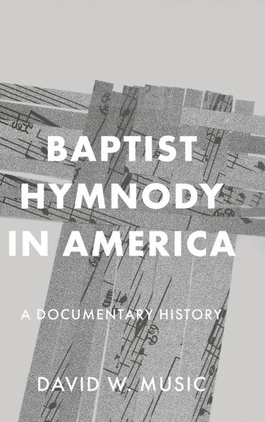 Baptist Hymnody in America