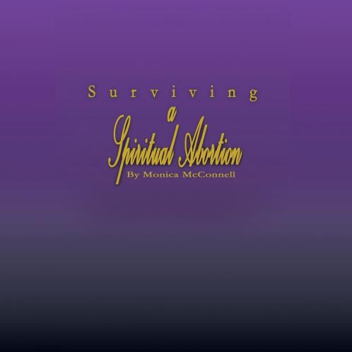 Surviving a Spiritual Abortion