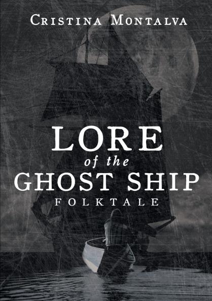 Lore of the Ghost Ship