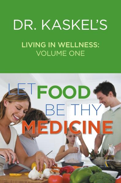 Dr. Kaskel's Living in Wellness Volume One