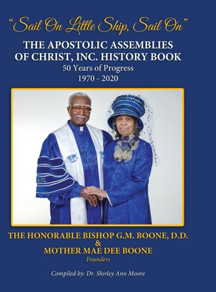 THE APOSTOLIC ASSEMBLIES OF CHRIST INC. HISTORY BOOK