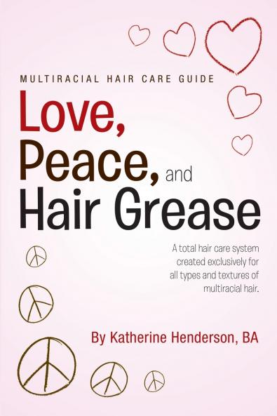 Love Peace and Hair Grease