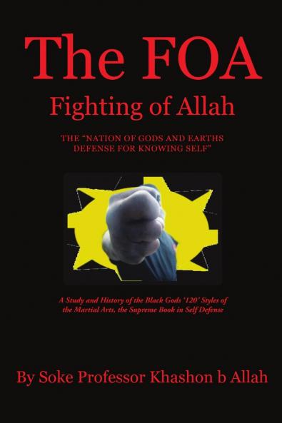 The FOA Fighting of Allah the Nation of Gods and Earths Defense for Knowing Self