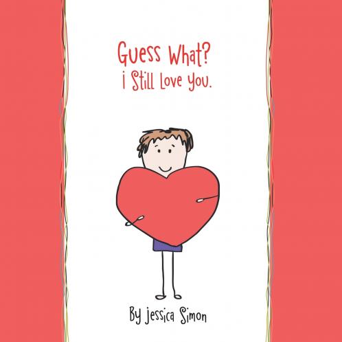 Guess What? I Still Love You.