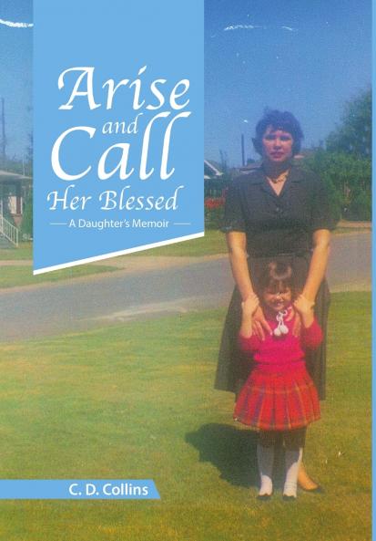 Arise and Call Her Blessed