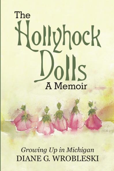 The Hollyhock Dolls-A Memoir