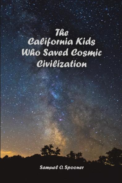 The California Kids Who Saved Cosmic Civilization
