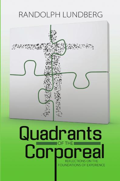 Quadrants of the Corporeal