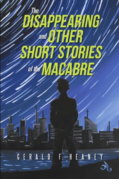 The Disappearing and Other Short Stories of the Macabre