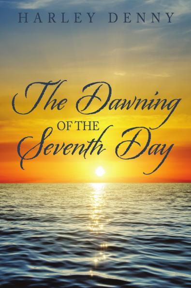 The Dawning of the Seventh Day