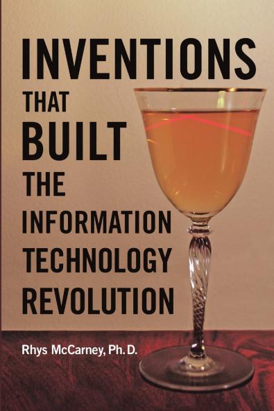 Inventions That Built the Information Technology Revolution