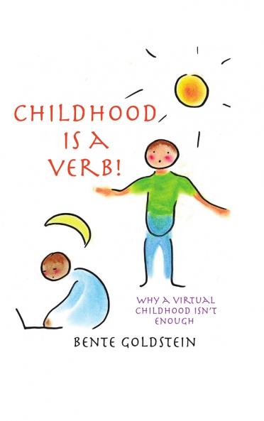 Childhood is a Verb!