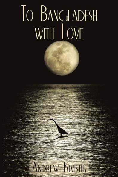 To Bangladesh with Love