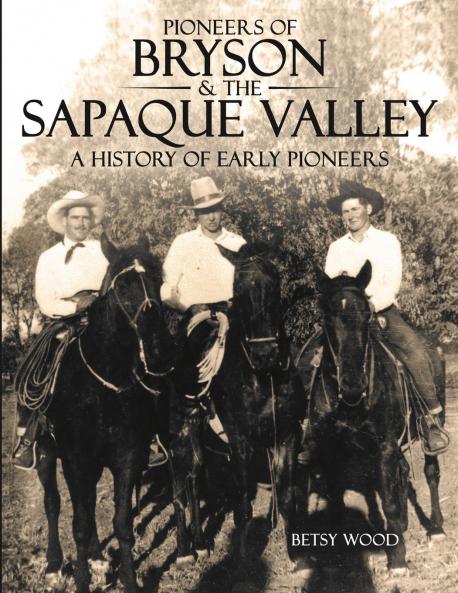 Pioneers of Bryson & the Sapaque Valley