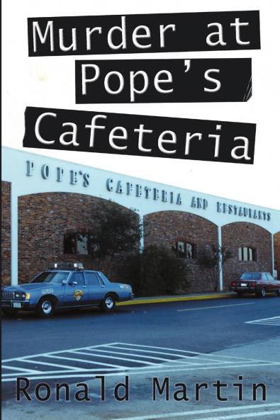 Murder at Pope's Cafeteria
