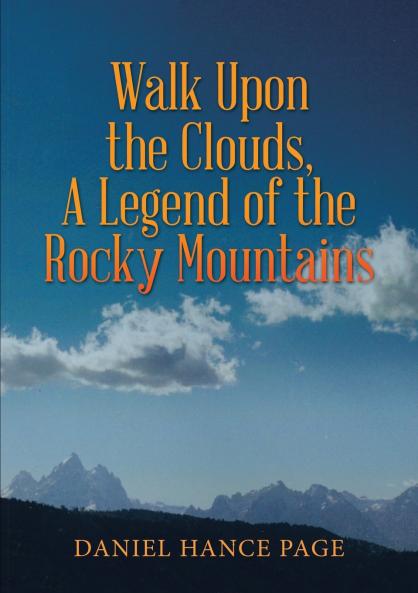 Walk Upon the Clouds A Legend of the Rocky Mountains