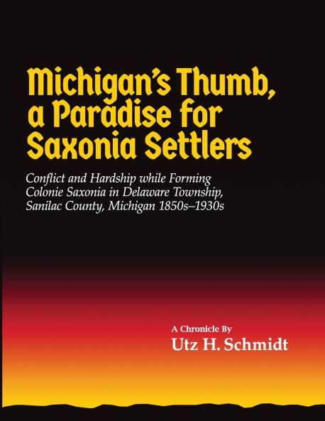 Michigan's Thumb a Paradise for Saxonia Settlers
