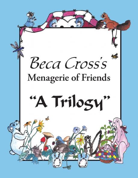 Beca Cross's Menagerie of Friends