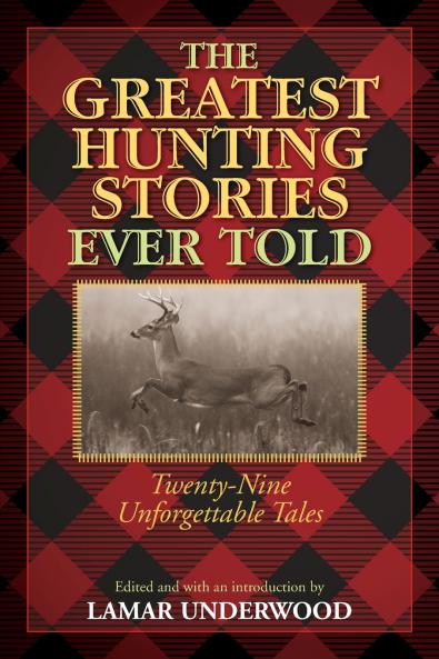 The Greatest Hunting Stories Ever Told