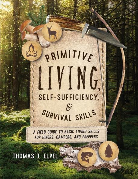 Primitive Living Self-Sufficiency and Survival Skills