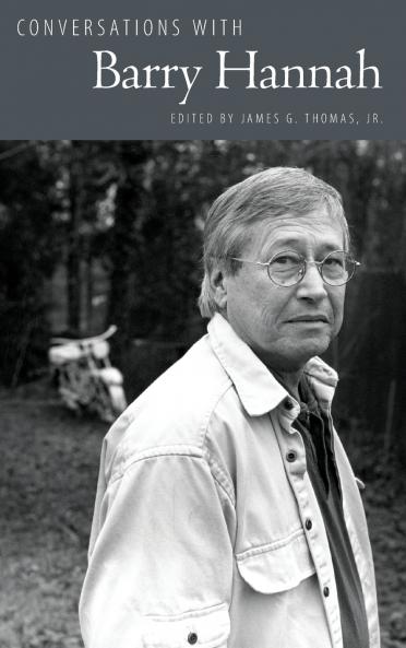 Conversations with Barry Hannah