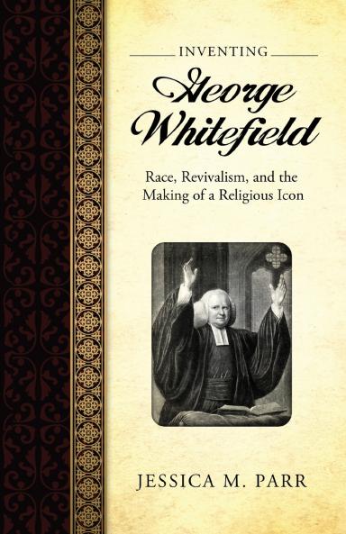 Inventing George Whitefield