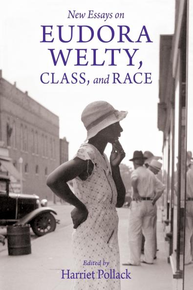 New Essays on Eudora Welty Class and Race