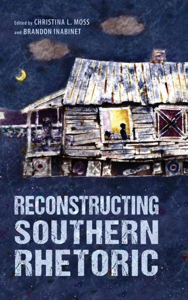 Reconstructing Southern Rhetoric