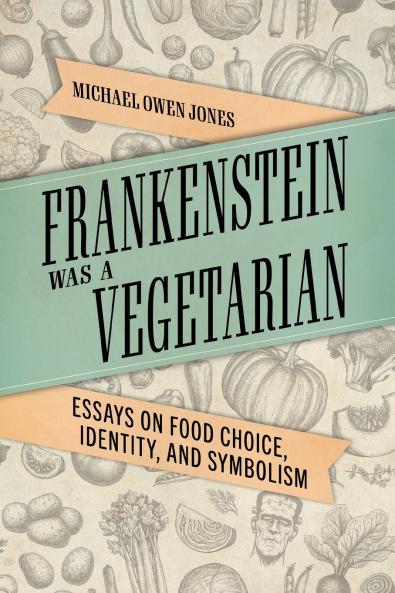 Frankenstein Was a Vegetarian