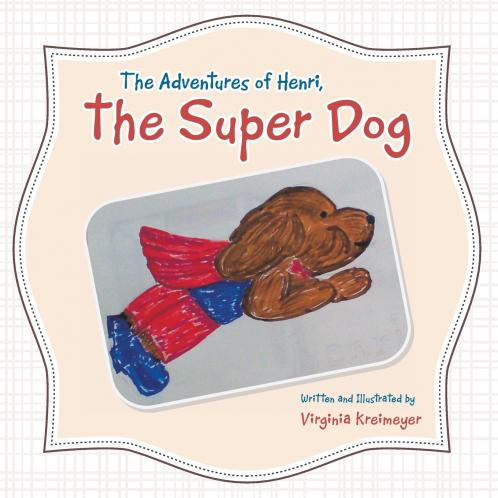 The Adventures of Henri the Super Dog