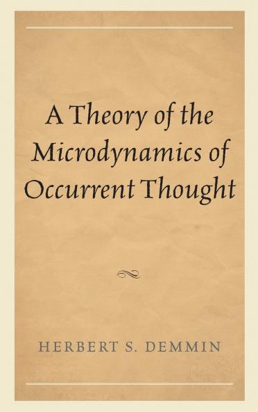 Theory of the Microdynamics of Occurrent Thought