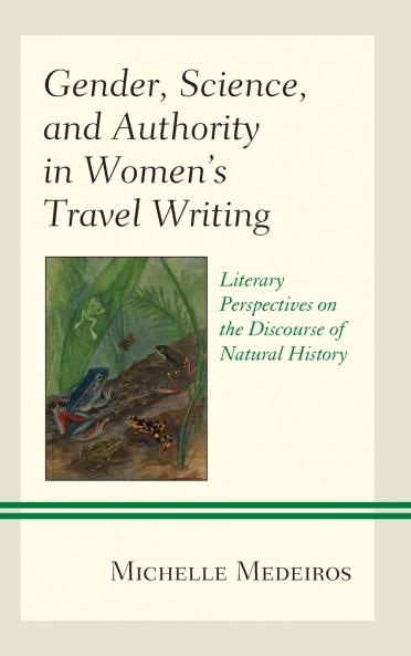 Gender Science and Authority in Women's Travel Writing