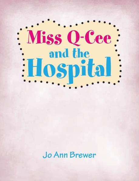 Miss Q-Cee and the Hospital