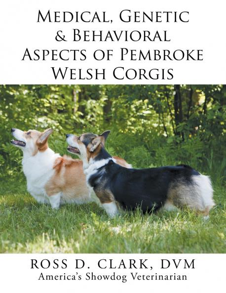 Medical Genetic & Behavioral Risk Factors of Pembroke Welsh Corgis