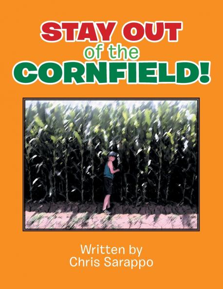 Stay Out Of The Cornfield!