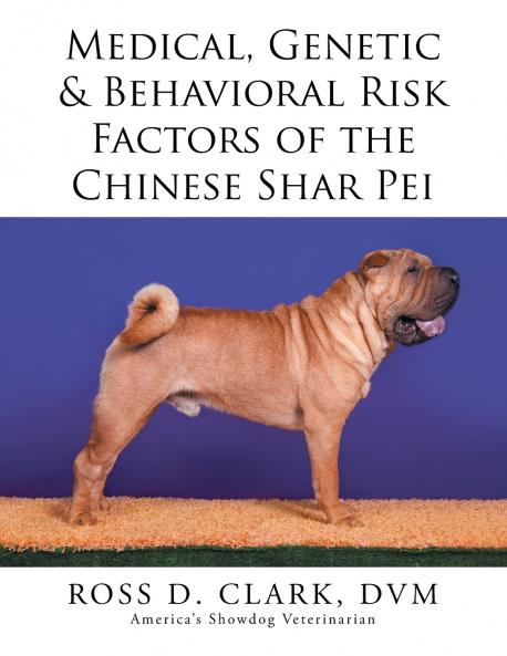 Medical Genetic & Behavioral Risk Factors of the Chinese Shar Pei