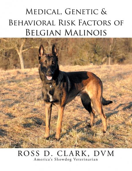 Medical Genetic & Behavioral Risk Factors of Belgian Malinois