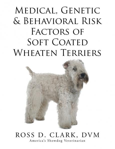 Medical Genetic & Behavioral Risk Factors of Soft Coated Wheaten Terriers
