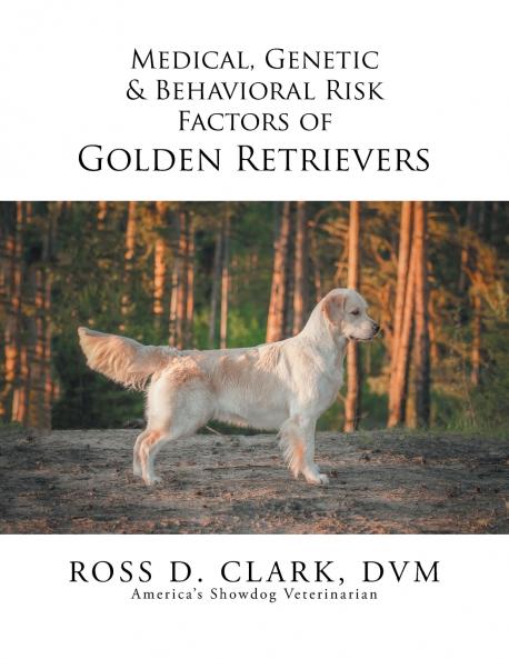 Medical Genetic & Behavioral Risk Factors of Golden Retrievers