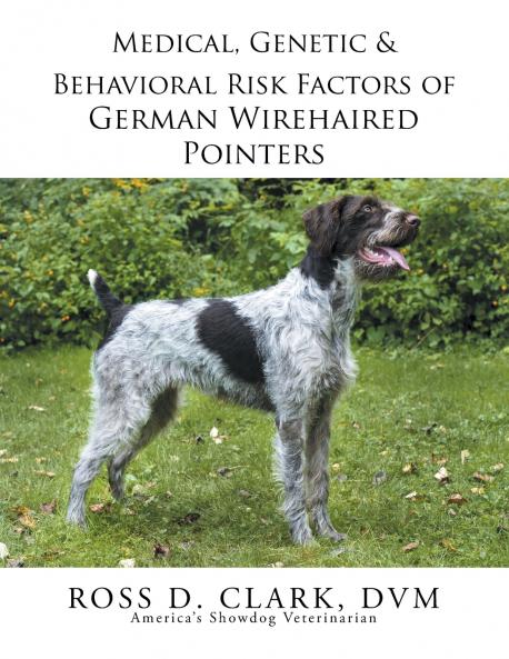 Medical Genetic & Behavioral Risk Factors of German Wirehaired Pointers