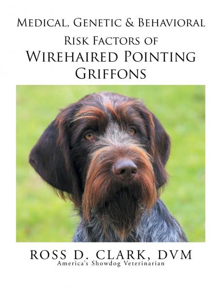 Medical Genetic & Behavioral Risk Factors of Wirehaired Pointing Griffons