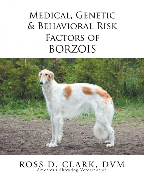 Medical Genetic & Behavioral Risk Factors of Borzois