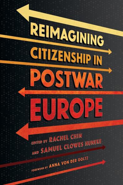 Reimagining Citizenship in Postwar Europe