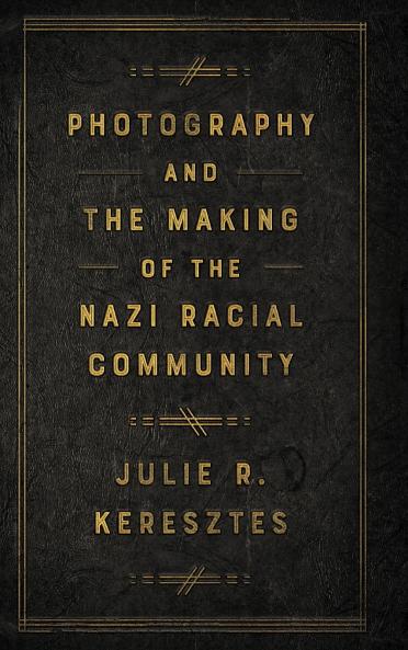 Photography and the Making of the Nazi Racial Community